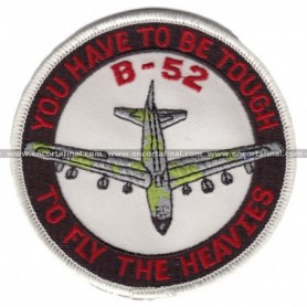 Parche B-52 You Have To Be Tough To Fly The Heavies