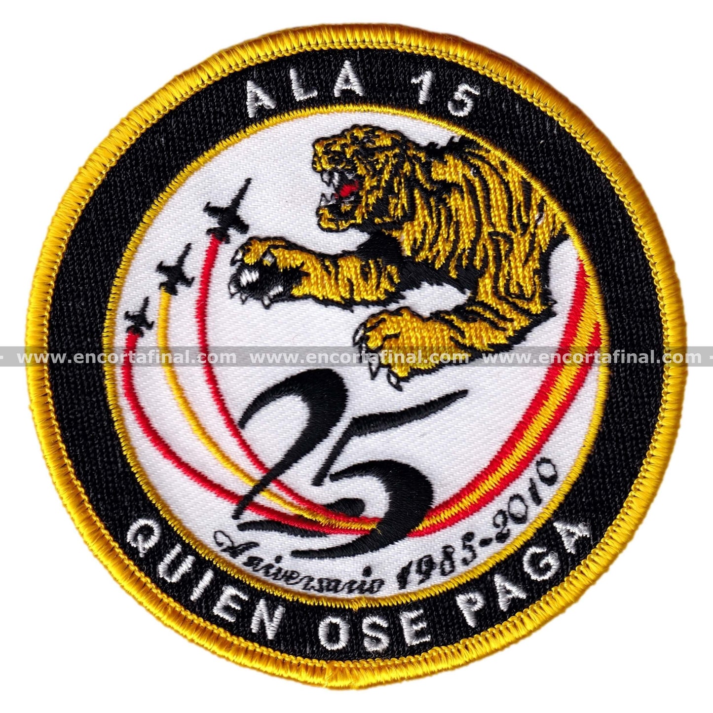 Parche Ejercito del Aire - Ala 15 - 25 Aniversario - 1985-2010 - Quien Ose Paga